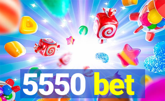 5550 bet